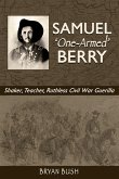 Samuel "One-Armed" Berry Samuel "One-Armed" Berry