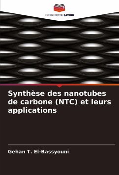 Synthèse des nanotubes de carbone (NTC) et leurs applications - T. El-Bassyouni, Gehan