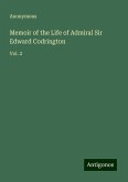 Memoir of the Life of Admiral Sir Edward Codrington Memoir of the Life of Admiral Sir Edward Codrington