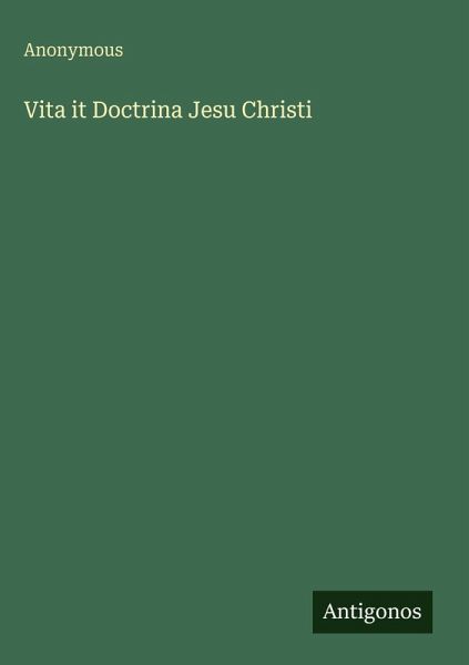Vita it Doctrina Jesu Christi Vita it Doctrina Jesu Christi