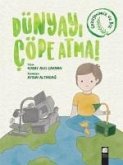 Dünyayi Cöpe Atma Dünyayi Cöpe Atma