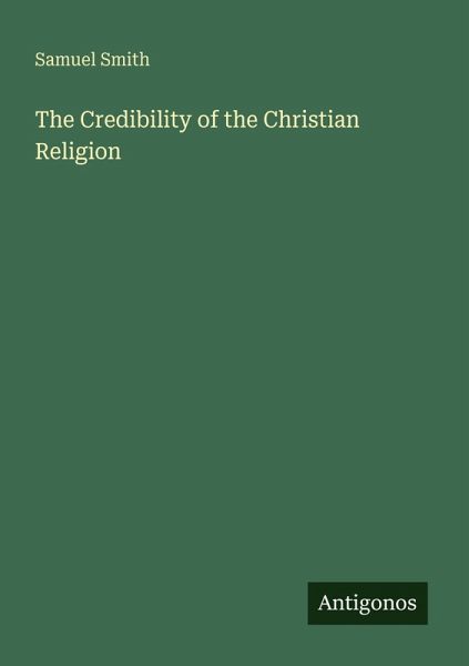 The Credibility of the Christian Religion The Credibility of the Christian Religion