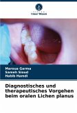 Diagnostisches und therapeutisches Vorgehen beim oralen Lichen planus Diagnostisches und therapeutisches Vorgehen beim oralen Lichen planus