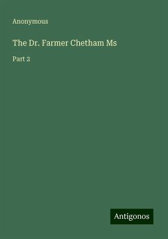 The Dr. Farmer Chetham Ms - Anonymous