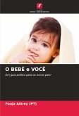 O BEBÉ e VOCÊ O BEBÉ e VOCÊ