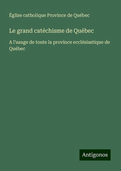 Le grand catéchisme de Québec