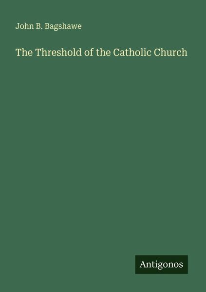 The Threshold of the Catholic Church The Threshold of the Catholic Church