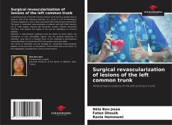 Surgical revascularization of lesions of the left common trunk - Ben Jmaà, Hèla;Dhouib, Faten;HAMMAMI, Rania