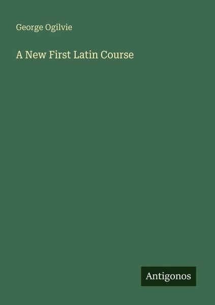 A New First Latin Course