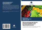 Verunreinigung durch Schwermetalle und Spurenelemente Verunreinigung durch Schwermetalle und Spurenelemente