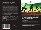 L'entraînement HIIT dans la performance physique des pentathlètes militaires L'entraînement HIIT dans la performance physique des pentathlètes militaires