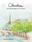 Claudine and the Bridge of Two Hearts Claudine and the Bridge of Two Hearts