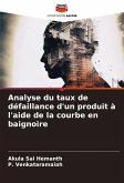 Analyse du taux de défaillance d'un produit à l'aide de la courbe en baignoire