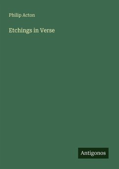Etchings in Verse - Acton, Philip
