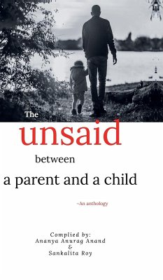 The unsaid between a parent and a child - Ananya Anurag Anand