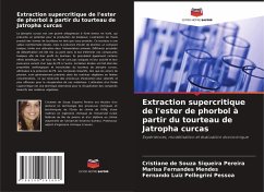 Extraction supercritique de l'ester de phorbol à partir du tourteau de Jatropha curcas - de Souza Siqueira Pereira, Cristiane;Fernandes Mendes, Marisa;Luiz Pellegrini Pessoa, Fernando