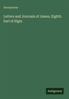 Cover Letters and Journals of James, Eighth Earl of Elgin