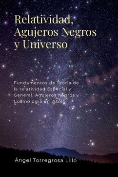 Relatividad, Agujeros negros y Universo - Torregrosa Lillo, Ángel