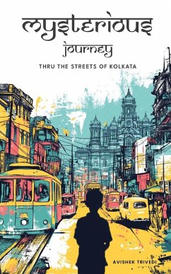 Cover Mysterious Journey - thru the streets of Kolkata