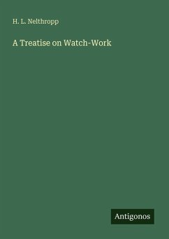 Cover A Treatise on Watch-Work