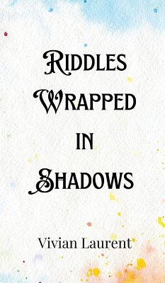 Riddles Wrapped in Shadows - Caldwell Riddles Wrapped in Shadows - Caldwell