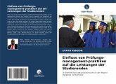 Einfluss von Prüfungs-management-praktiken auf die Leistungen der Studierenden