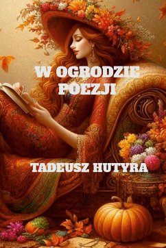W OGRODZIE POEZJI - Hutyra, Tadeusz W OGRODZIE POEZJI - Hutyra, Tadeusz