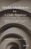 Weekly Meditations for a Daily Reprieve