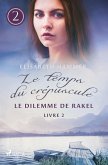Le Dilemme de Rakel - Le temps du crépuscule, Livre 2 Le Dilemme de Rakel - Le temps du crépuscule, Livre 2