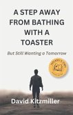 A Step Away From Bathing With A Toaster A Step Away From Bathing With A Toaster