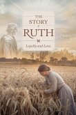 The Story of Ruth The Story of Ruth