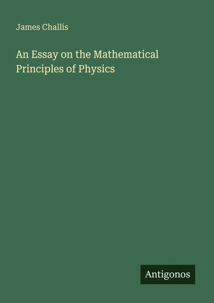 An Essay on the Mathematical Principles of Physics