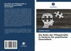 Die Rolle der Pflegekräfte in Zentren für psychische Gesundheit Die Rolle der Pflegekräfte in Zentren für psychische Gesundheit