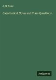 Catechetical Notes and Class Questions