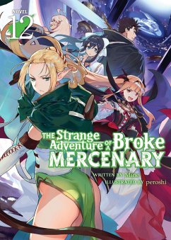 Cover The Strange Adventure of a Broke Mercenary (Light Novel) Vol. 12