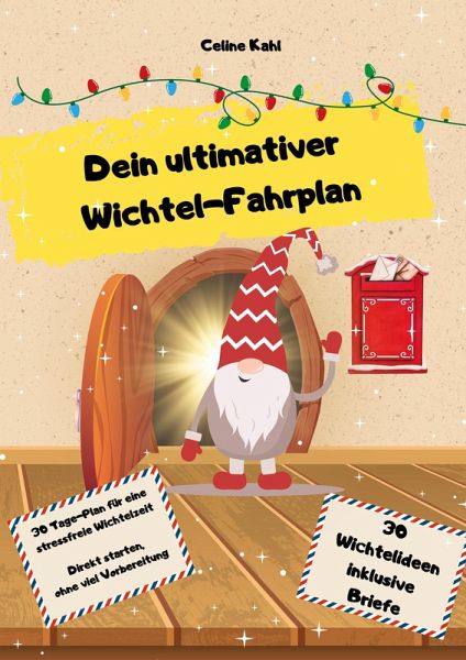 Dein ultimativer Wichtel-Fahrplan Dein ultimativer Wichtel-Fahrplan