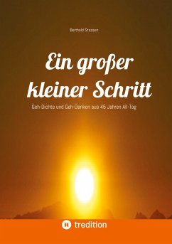 Ein großer kleiner Schritt - Gedichte, Gedanken, Essays - Stassen, Berthold