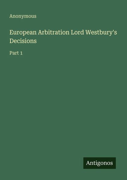 European Arbitration Lord Westbury's Decisions European Arbitration Lord Westbury's Decisions