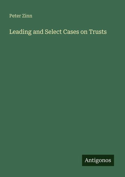 Leading and Select Cases on Trusts