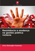 Resistência e mudança na gestão pública romena Resistência e mudança na gestão pública romena