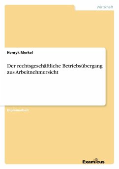 Cover Der rechtsgeschäftliche Betriebsübergang aus Arbeitnehmersicht