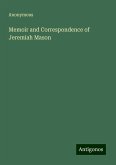 Memoir and Correspondence of Jeremiah Mason Memoir and Correspondence of Jeremiah Mason