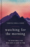 Watching for the Morning Watching for the Morning