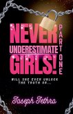 Never Underestimate Girls! Never Underestimate Girls!