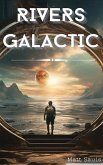 Rivers Galactic Rivers Galactic