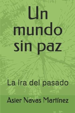 Un mundo sin paz - Navas Martínez, Asier