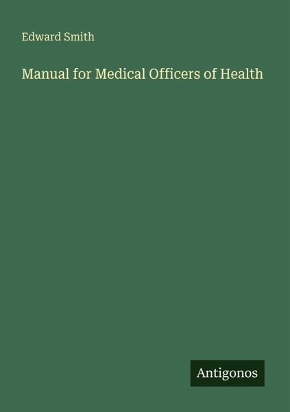 Manual for Medical Officers of Health Manual for Medical Officers of Health
