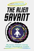 The Alien Savant The Alien Savant