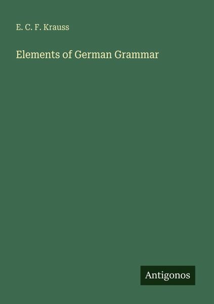 Elements of German Grammar Elements of German Grammar