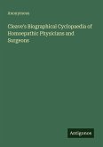 Cleave's Biographical Cyclopaedia of Homoepathic Physicians and Surgeons Cleave's Biographical Cyclopaedia of Homoepathic Physicians and Surgeons
